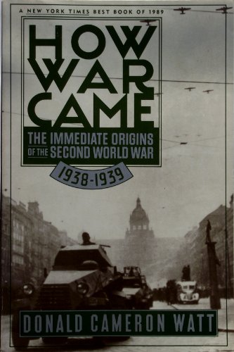 9780679730934: How War Came: The Immediate Origins of the Second World War, 1938-1939