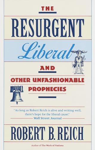 Stock image for The Resurgent Liberal : And Other Unfashionable Prophecies for sale by Better World Books: West