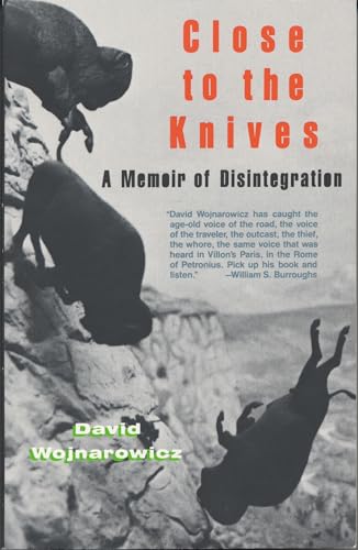 Close to the Knives: A Memoir of Disintegration (9780679732273) by Wojnarowicz, David
