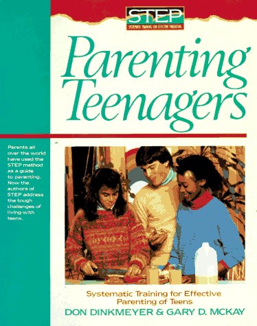 Beispielbild fr Parenting Teenagers : Systemic Training for Effective Parenting (STEP) zum Verkauf von Better World Books: West