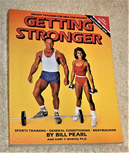 Stock image for Getting Stronger: Weight Training for Men and Women : Sports Training, General Conditioning, Bodybuilding for sale by Jenson Books Inc