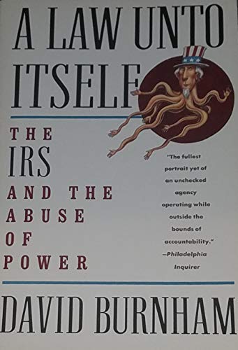 Stock image for A Law Unto Itself: The IRS and the Abuse of Power for sale by SecondSale