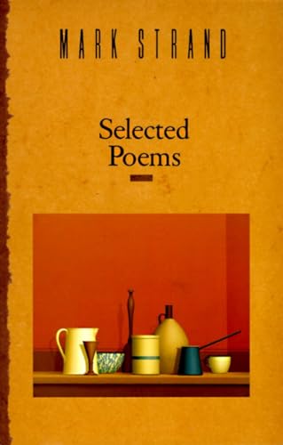 Imagen de archivo de Mark Strand - Selected Poems a la venta por Open Books