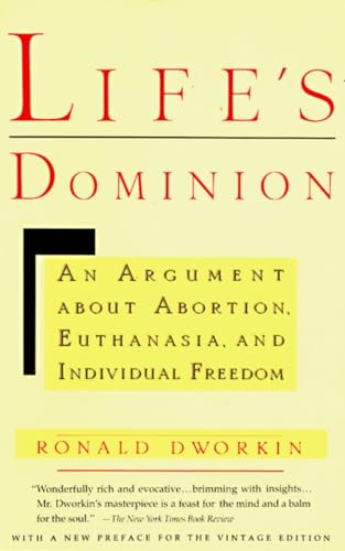 9780679733195: Life's Dominion: An Argument About Abortion, Euthanasia, and Individual Freedom