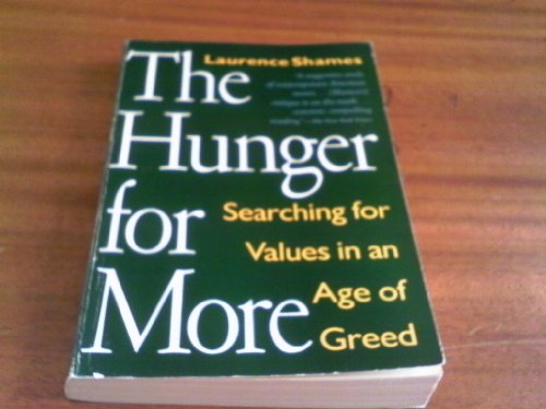 Stock image for Hunger for More: Searching for Values in an Age of Greed for sale by Wonder Book