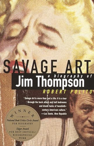 Imagen de archivo de Savage Art: A Biography of Jim Thompson a la venta por HPB-Emerald