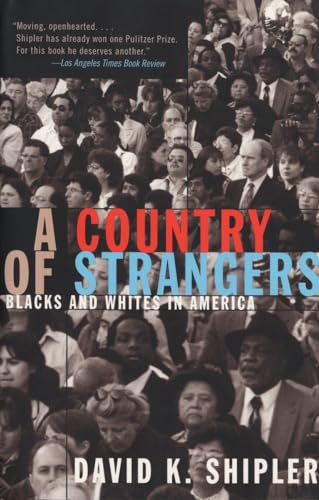 9780679734543: A Country of Strangers: Blacks and Whites in America