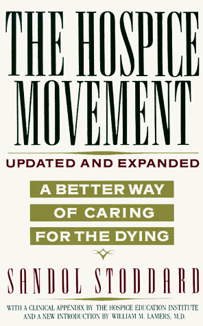 Stock image for Hospice Movement: A Better Way of Caring For the Dying for sale by Wonder Book