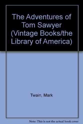 9780679735014: The Adventures of Tom Sawyer (Vintage Books/The Library of America)