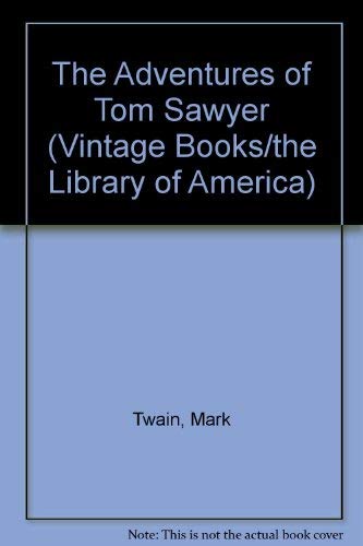 THE ADVENTURES OF TOM SAWYER (9780679735014) by Library Of America