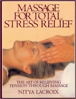 Beispielbild fr Massage for Total Stress Relief zum Verkauf von Better World Books