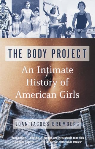 Beispielbild fr The Body Project: An Intimate History of American Girls zum Verkauf von BooksRun