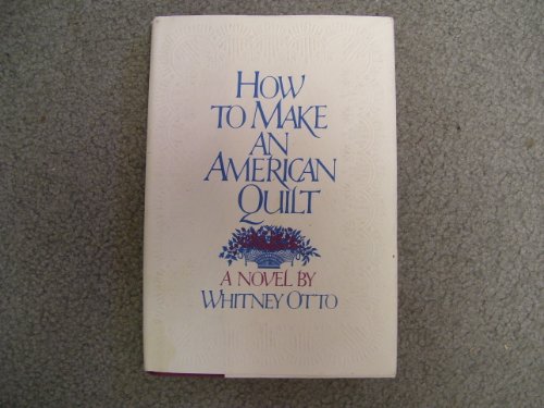 Beispielbild fr How to Make an American Quilt zum Verkauf von Better World Books