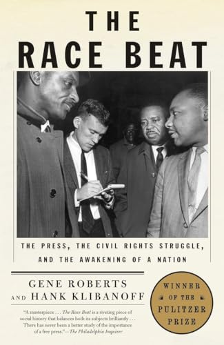 9780679735656: The Race Beat: The Press, the Civil Rights Struggle, and the Awakening of a Nation (Vintage)