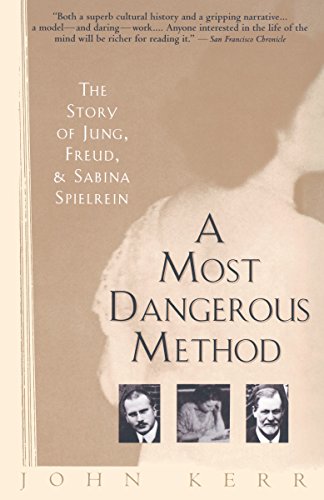 Beispielbild fr A Most Dangerous Method : The Story of Jung, Freud, and Sabina Spielrein zum Verkauf von Better World Books
