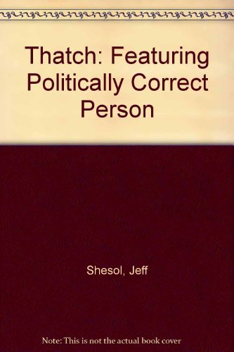 Beispielbild fr Thatch Featuring Politically Correct Person zum Verkauf von Front Cover Books