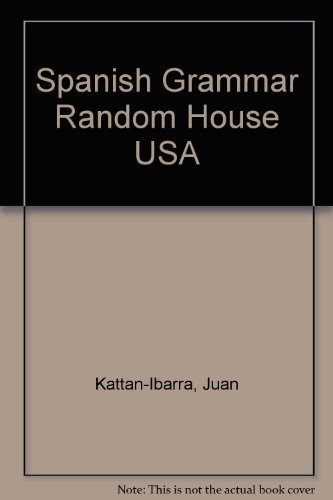 Spanish Grammar Random House USA (9780679736202) by Juan KattÃ¡n-Ibarra