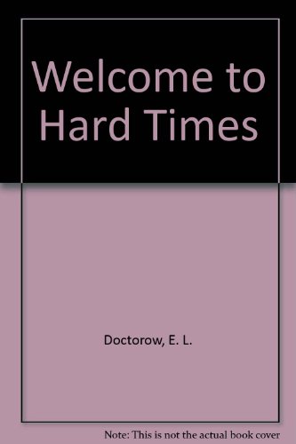 Imagen de archivo de Welcome to Hard Times a la venta por Better World Books
