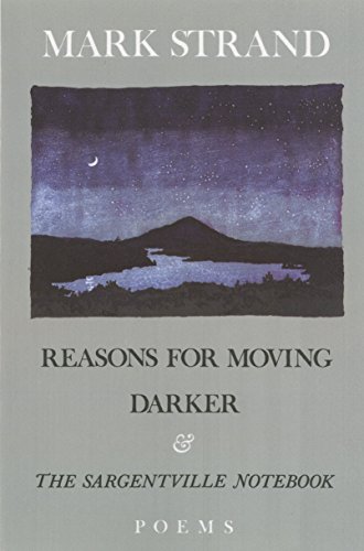 Beispielbild fr Reasons for Moving, Darker & The Sargentville Not: Poems zum Verkauf von ZBK Books