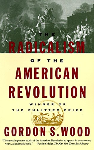 Beispielbild fr The Radicalism of the American Revolution zum Verkauf von BooksRun