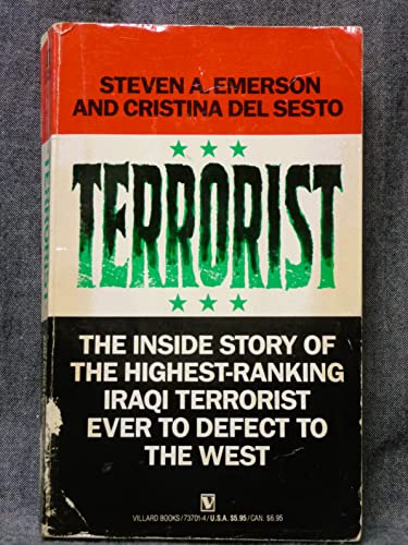 Beispielbild fr Terrorist : The Inside Story of the Highest-Ranking Iraqi Terrorist Ever to Defect to the West zum Verkauf von Better World Books