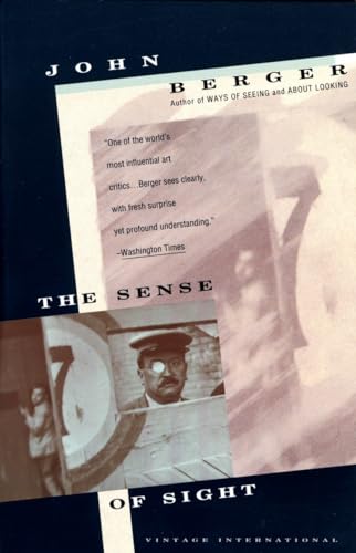 The Sense of Sight - Berger, John; Spencer, Lloyd (Edited by)