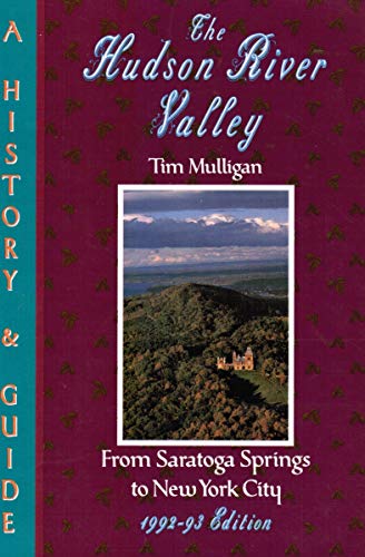 Beispielbild fr Hudson River Valley: A History & Guide from Saratoga Springs to New York City zum Verkauf von Wonder Book