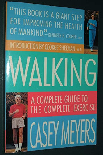 Beispielbild fr Walking: A Complete Guide to the Complete Exercise zum Verkauf von Wonder Book
