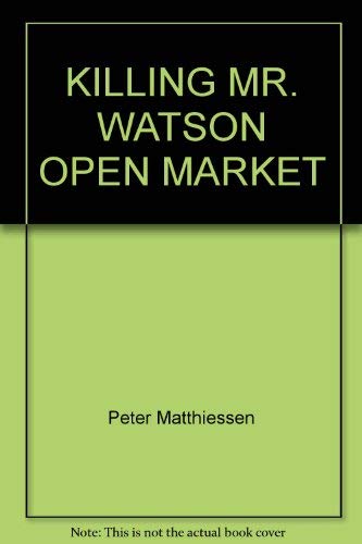 Beispielbild fr Killing Mr. Watson Open Market zum Verkauf von ThriftBooks-Dallas