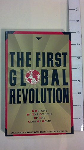 Beispielbild fr The First Global Revolution: A Report by the Council of The Club of Rome zum Verkauf von Wonder Book