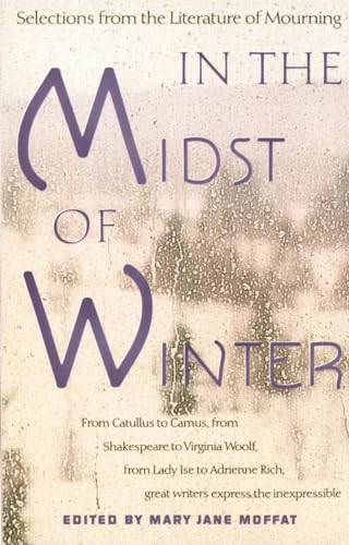 Imagen de archivo de In the Midst of Winter: Selections from the Literature of Mourning a la venta por SecondSale