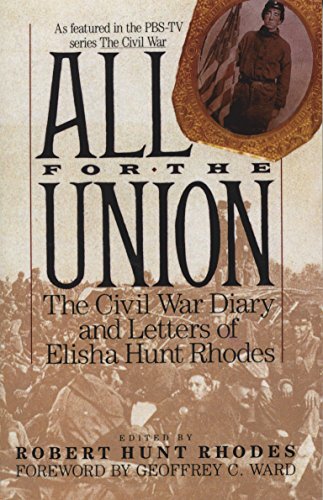 Imagen de archivo de All for the Union: The Civil War Diary and Letters of Elisha Hunt Rhodes a la venta por LEFT COAST BOOKS