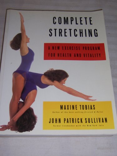 Stock image for Complete Stretching: A New Exercise Program for Health and Vitality for sale by Your Online Bookstore