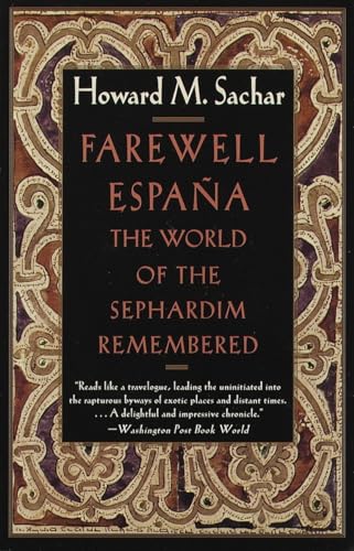 Farewell España The World of the Sephardim Remembered