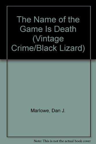 9780679738480: The Name of the Game Is Death (Vintage Crime/Black Lizard)