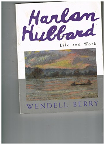 9780679738589: Harlan Hubbard: Life and Work