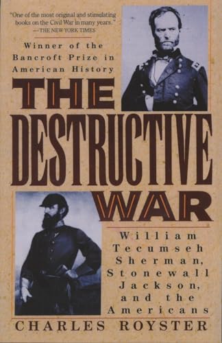 Stock image for The Destructive War: William Tecumseh Sherman, Stonewall Jackson, and the Americans for sale by Wonder Book