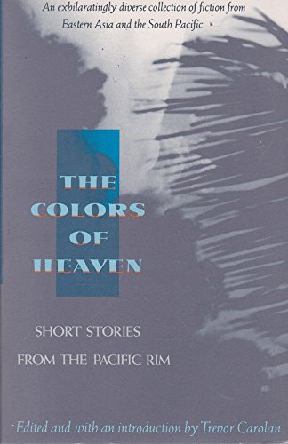Stock image for The Colors of Heaven: Short Stories from the Pacific Rim for sale by The Yard Sale Store