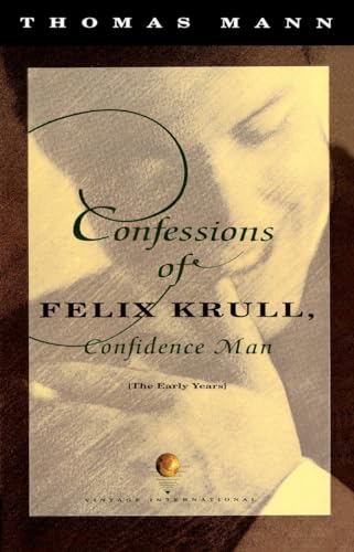 Imagen de archivo de Confessions of Felix Krull, Confidence Man: The Early Years a la venta por More Than Words