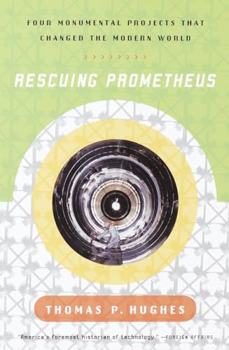 Beispielbild fr Rescuing Prometheus : Four Monumental Projects That Changed Our World zum Verkauf von Better World Books