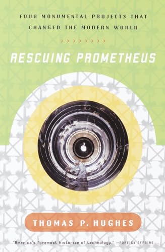 Stock image for Rescuing Prometheus : Four Monumental Projects That Changed Our World for sale by Better World Books