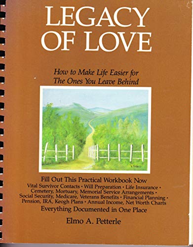 Beispielbild fr Legacy of Love: How to Make Life Easier for the Ones You Leave Behind : A Practical Workbook and Planning Tool zum Verkauf von Wonder Book