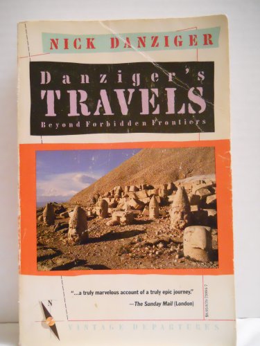 Beispielbild fr Danziger's Travels Beyond Forbidden Frontiers zum Verkauf von SecondSale
