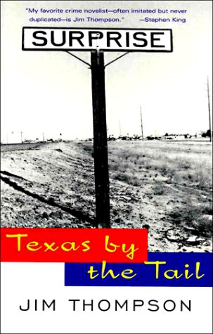 Imagen de archivo de Texas by the Tail a la venta por ThriftBooks-Atlanta