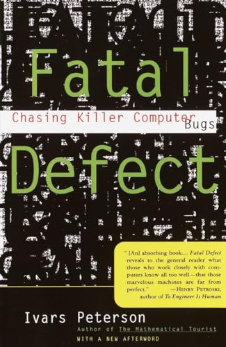 Stock image for Fatal Defect : Chasing Killer Computer Bugs for sale by Better World Books: West