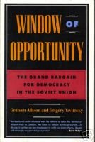Beispielbild fr Window of Opportunity: The Grand Bargain For Democracy in the Soviet Union zum Verkauf von gearbooks