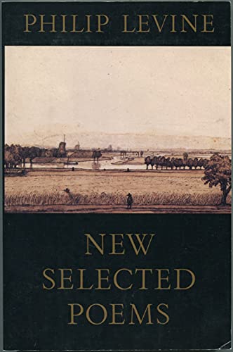 Imagen de archivo de New Selected Poems of Philip Levine a la venta por Gavin's Books