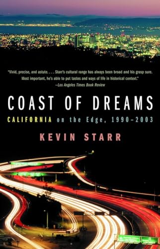 Stock image for Coast of Dreams: California on the Edge, 1990-2003 for sale by ZBK Books