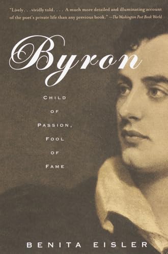 Imagen de archivo de Byron: Child of Passion, Fool of Fame a la venta por BooksRun