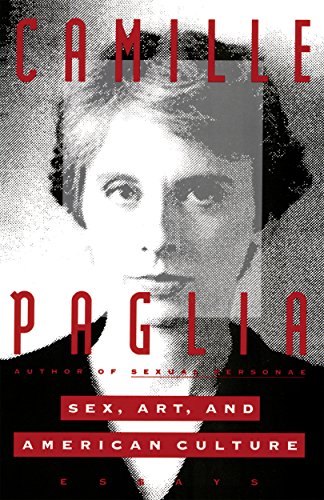 Sex, Art, and American Culture: Essays. - Paglia, Camille